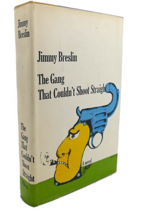 Item #105162 THE GANG THAT COULDN'T SHOOT STRAIGHT. Jimmy Breslin