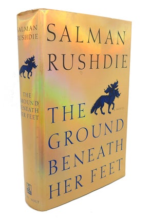 Item #105309 THE GROUND BENEATH HER FEET : A Novel. Salman Rushdie