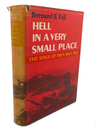 Item #105317 HELL IN A VERY SMALL PLACE. Bernard B. Fall
