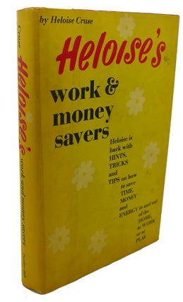 Item #105814 HELOISE'S WORK & MONEY SAVERS. Heloise Cruse