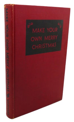 Item #105851 MAKE YOUR OWN MERRY CHRISTMAS. Leonie Hagerty Anne Wertsner