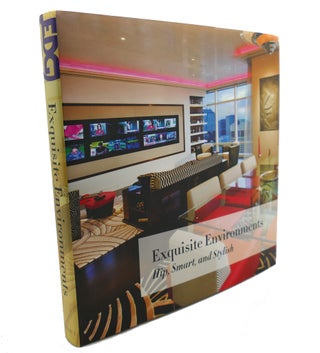 Item #106029 EXQUISITE ENVIRONMENTS : Hip, Smart, and Stylish