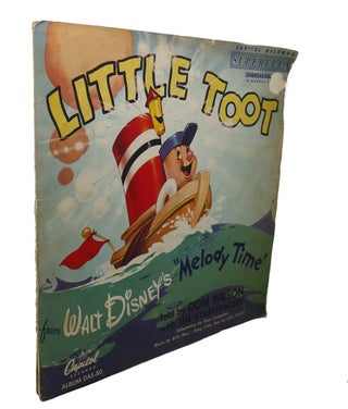 Item #106086 LITTLE TOOT , FROM WALT DISNEY'S "MELODY TIME" Walt Disney Don Wilson, Alan...