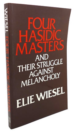 Item #106298 FOUR HASIDIC MASTERS AND THEIR STRUGGLE AGAINST MELANCHOLY. Theodore M. Hesburgh...