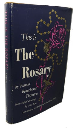 Item #106329 THIS IS THE ROSARY. Alex Ross Francis Beauchesne Thornton, Drawings