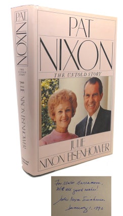 Item #106351 PAT NIXON : Signed 1st. Julie Nixon Eisenhower