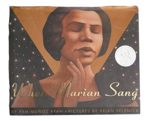 Item #106423 WHEN MARIAN SANG : The True Recital of Marian Anderson. Brian Selznick Pam Munoz Ryan