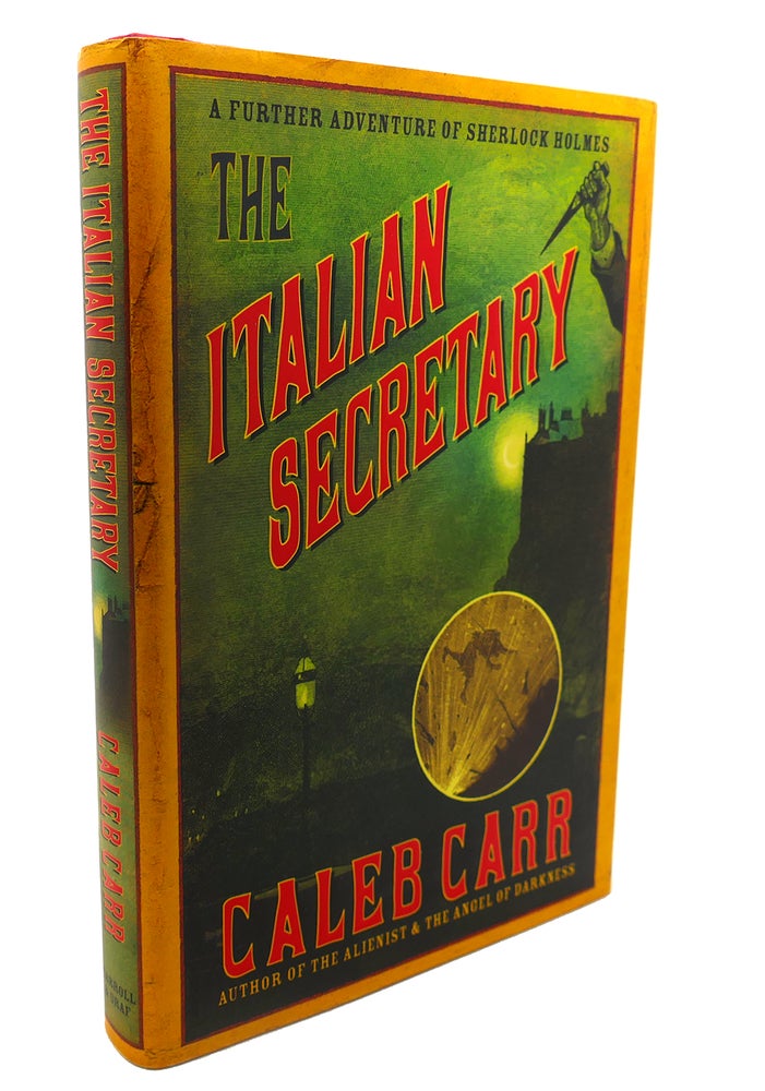 Item #106558 THE ITALIAN SECRETARY A Further Adventure of Sherlock Holmes. Caleb Carr.