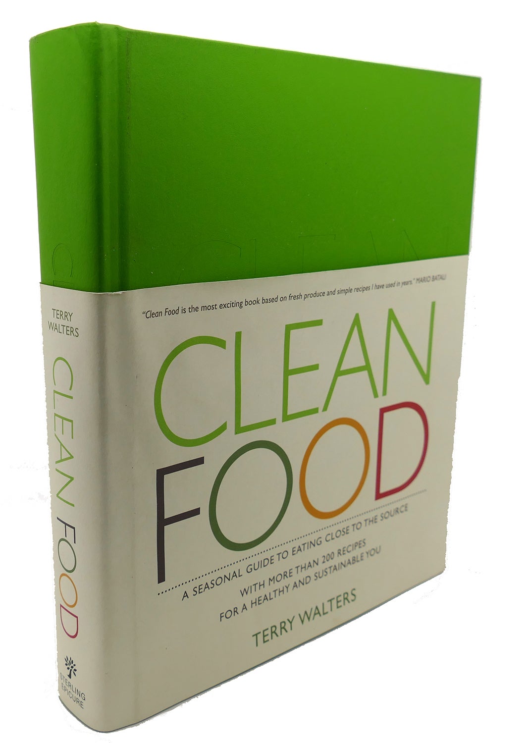 CLEAN FOOD : A Seasonal Guide to Eating Close to the Source with More ...