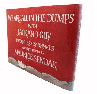 Item #106626 WE ARE ALL IN THE DUMPS WITH JACK AND GUY : Two Nursery Rhymes with Pictures....