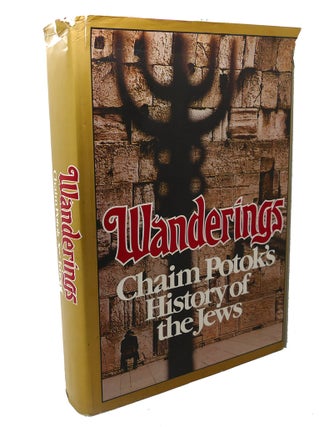Item #106646 WANDERINGS : Chaim Potok's History of the Jews. Chaim Potok