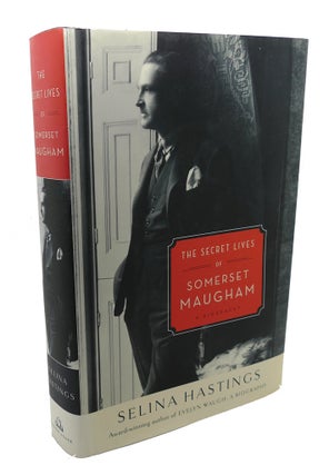 Item #106850 THE SECRET LIVES OF SOMERSET MAUGHAM : A Biography. Selina Hastings