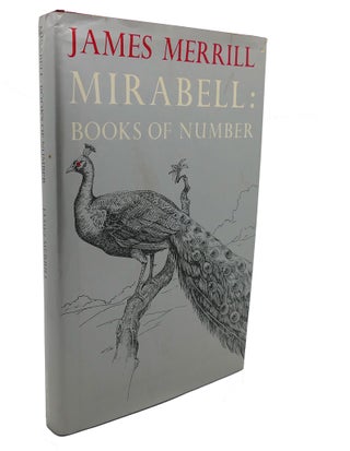Item #107073 MIRABELL : Books of Number. James Ingram Merrill