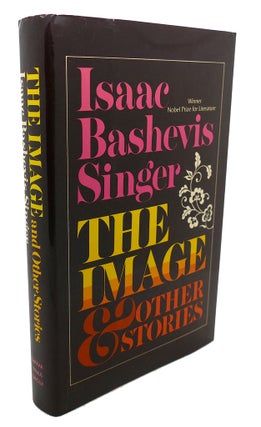 Item #107095 THE IMAGE AND OTHER STORIES. Isaac Bashevis Singer