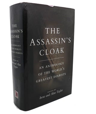 Item #107233 THE ASSASSIN'S CLOAK : An Anthology of the World's Greatest Diarists. Irene Taylor...