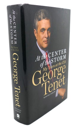 Item #107248 AT THE CENTER OF THE STORM My Years At the CIA. Bill Harlow George Tenet