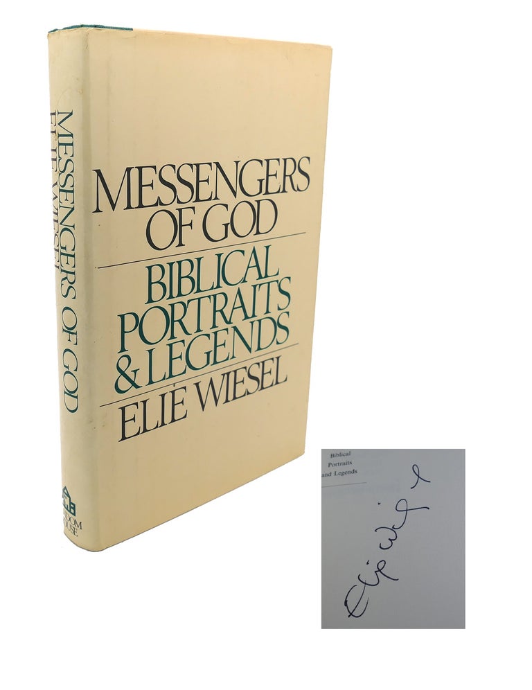 Item #107378 MESSENGERS OF GOD Biblical portraits and legends. Elie Wiesel.