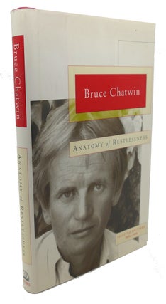 Item #107401 ANATOMY OF RESTLESSNESS : Selected Writings 1969-1989. Jan Borm Bruce Chatwin,...