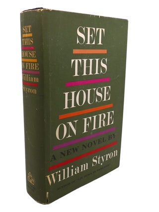 Item #107522 SET THIS HOUSE ON FIRE. William Styron