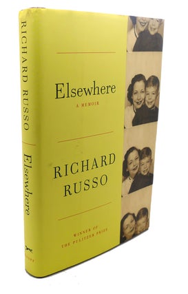 Item #107586 ELSEWHERE : A Memoir. Richard Russo