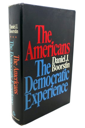 Item #107847 THE AMERICANS : The Democratic Experience. Daniel J. Boorstin