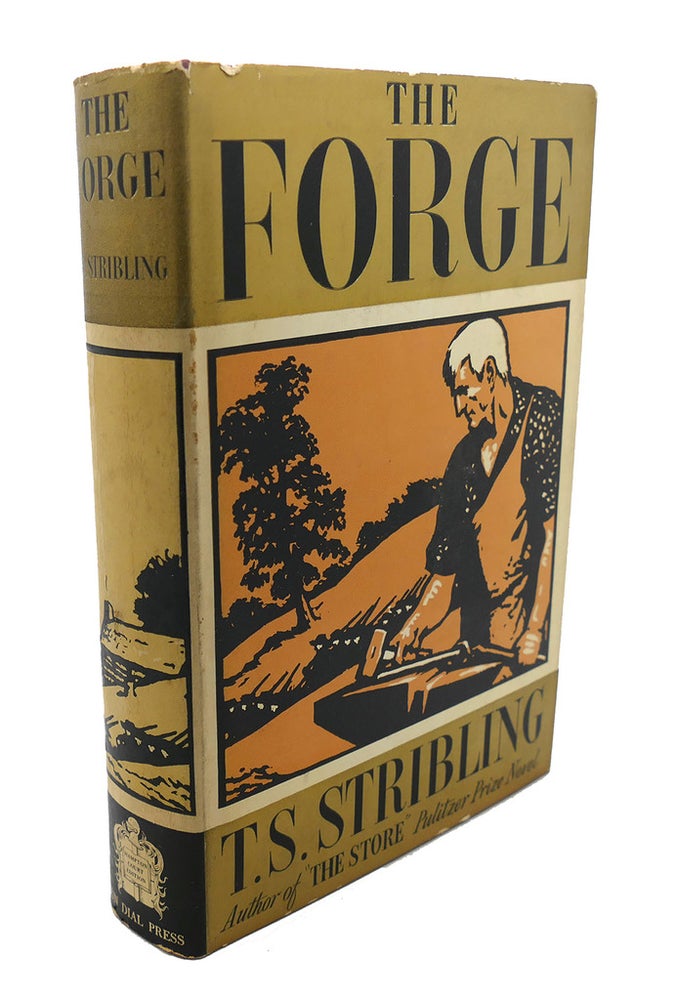 Item #107855 THE FORGE. T. S. Stribling.