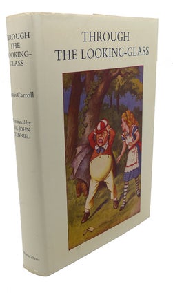 Item #107944 THROUGH THE LOOKING-GLASS And What Alice Found There. John Tenniel Lewis Carroll