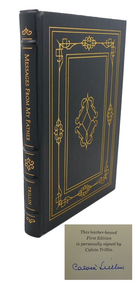 Item #108158 MESSAGES FROM MY FATHER Signed Easton Press. Calvin Triller.