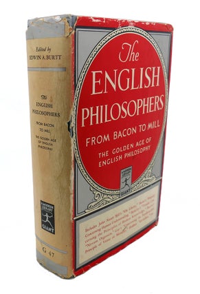 Item #108251 THE ENGLISH PHILOSOPHERS FROM BACON TO MILL. Francis Bacon Edwin A. Burtt, John...