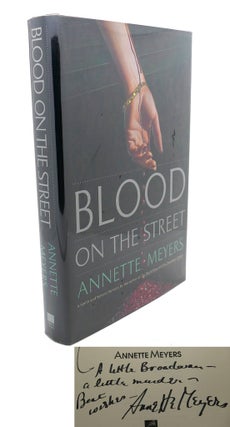 Item #108275 BLOOD ON THE STREET. Annette Meyers