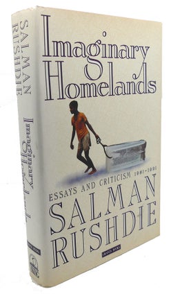 Item #108401 IMAGINARY HOMELANDS : Essays and Criticism 1981-1991. Salman Rushdie