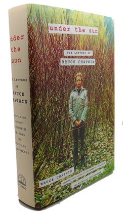 Item #108536 UNDER THE SUN The Letters of Bruce Chatwin. Nicholas Shakespeare Bruce Chatwin