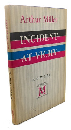 Item #108614 INCIDENT AT VICHY : A Play. Arthur Miller