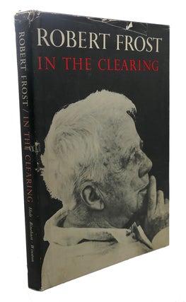Item #108795 IN THE CLEARING. Robert Frost