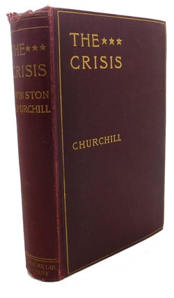 Item #108884 THE CRISIS. Winston Churchill