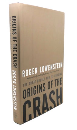 Item #108965 ORIGINS OF THE CRASH : The Great Bubble and its Undoing. Roger Lowenstein