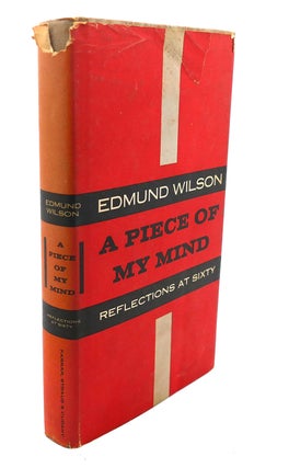 Item #108988 A PIECE OF MY MIND :. Edmund Wilson