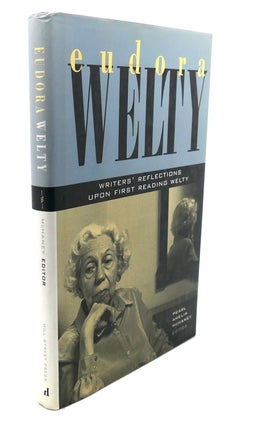 Item #108996 EUDORA WELTY : Writers' Reflections Upon First Reading Welty. Pearl Amelia McHaney...