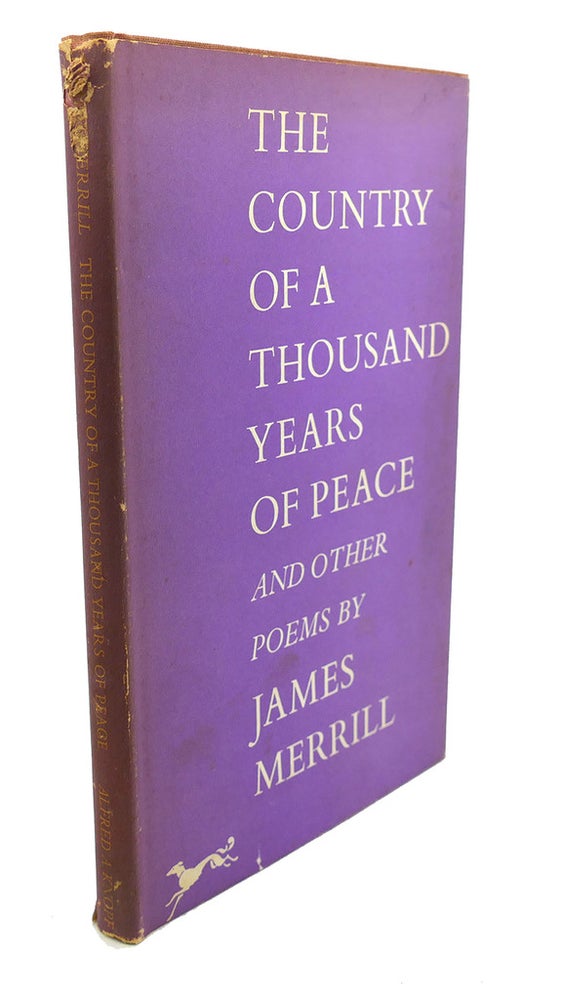 Item #109002 THE COUNTRY OF A THOUSAND YEARS OF PEACE, AND OTHER POEMS. James Merrill.