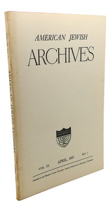Item #109040 AMERICAN JEWISH ARCHIVES, VOL. XVIII, APRIL,1957, NO.1