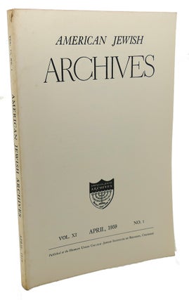 Item #109058 AMERICAN JEWISH ARCHIVES, VOL. XI, APRIL,1959, NO. 1