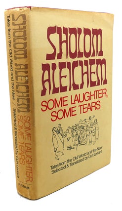 Item #109071 SOME LAUGHTER, SOME TEARS Tales from the Old World and the New. Sholom Aleichem