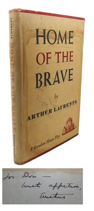 Item #109138 HOME OF THE BRAVE Signed 1st. Arthur Laurents