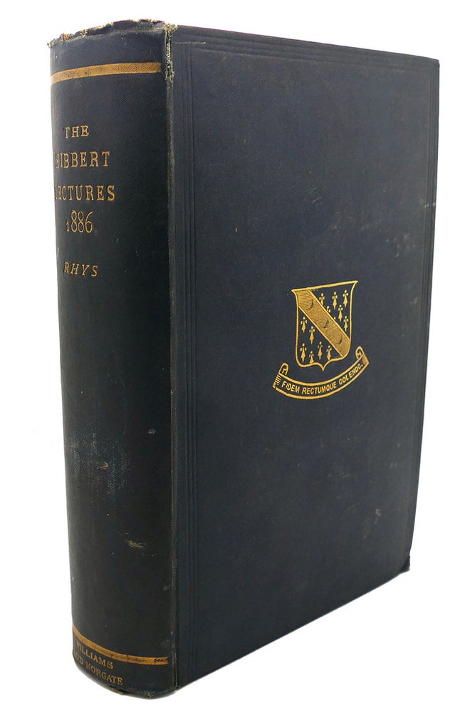 Item #109146 THE HIBBERT LECTURES 1886 Lectures on the Origin and Growth of Religion. Celtic Heathendom John Rhys.