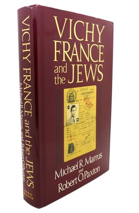 Item #109232 VICHY FRANCE & THE JEWS. Robert Paxton Michael R. Marrus