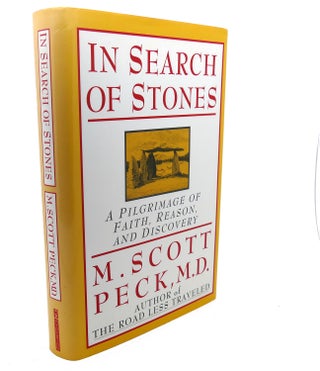 Item #109249 IN SEARCH OF STONES : A Pilgrimage of Faith, Reason, and Discovery. M. D. M. Scott...