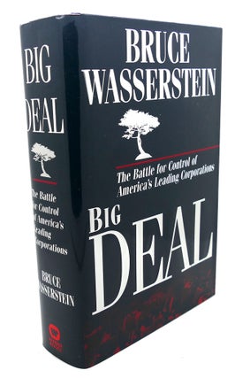 Item #109380 BIG DEAL : The Battle for Control of America's Leading Corporations. Bruce Wasserstein