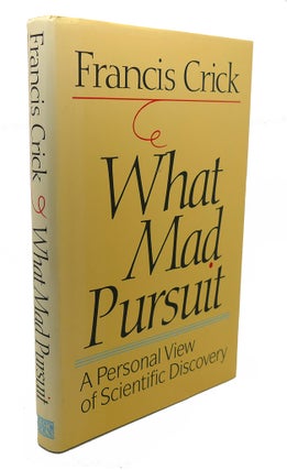 Item #109404 WHAT MAD PURSUIT A Personal View of Scientific Discovery. Francis Crick