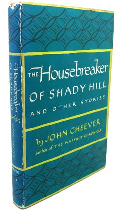Item #109419 THE HOUSEBREAKER OF SHADY HILL And Other Stories. John Cheever