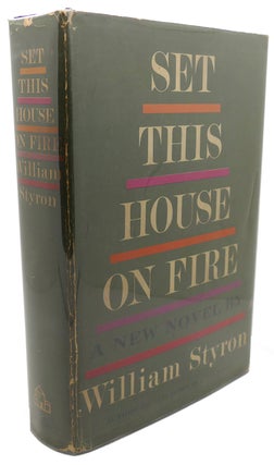 Item #109433 SET THIS HOUSE ON FIRE. William Styron